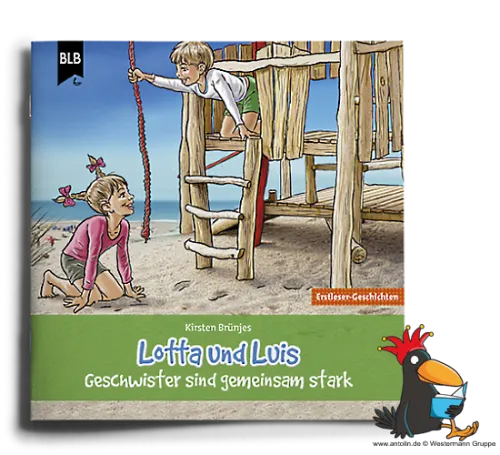 Lotta und Luis - Geschwister sind gemeinsam stark - Erstleseheft