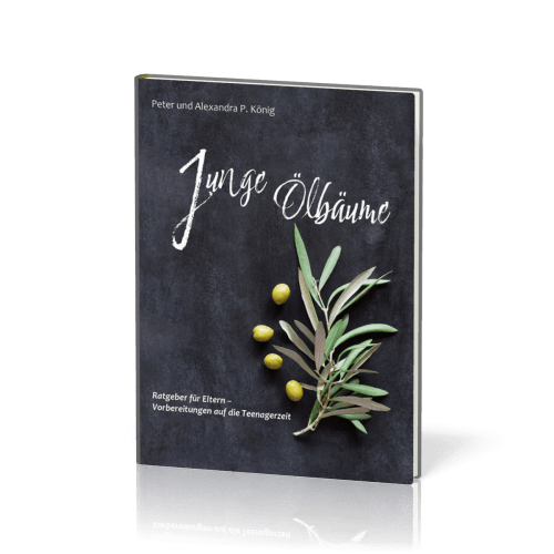 Junge Ölbäume - Ratgeber für Eltern – Vorbereitungen auf die Teenagerzeit