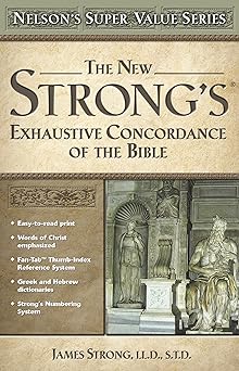 The new Strongs's Exhaustive Concordance of the Bible