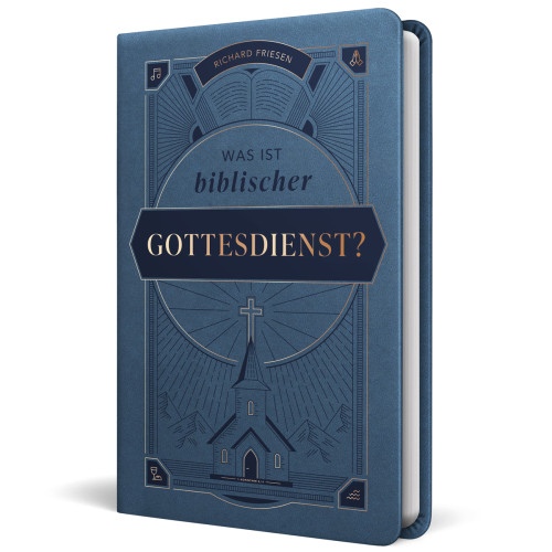 Was ist biblischer Gottesdienst?