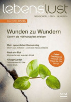Lebenslust Special Ostern "Wunden zu Wundern" - Zeitschrift - Geheftet