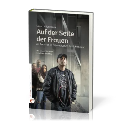 Auf der Seite der Frauen - Als Ermittler im schwedischen Rotlichtmilieu