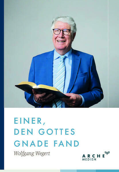 Einer, den Gottes Gnade fand