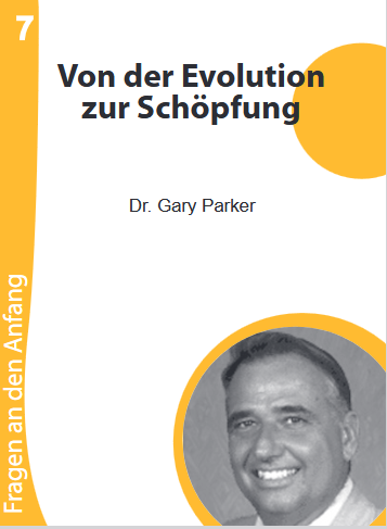 Von der Evolution zur Schöpfung - Fragen an den Anfang, Heft 7