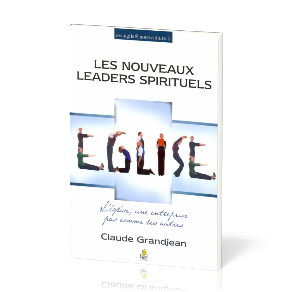 Nouveaux Leaders spirituels (Les) - L’Église, une entreprise pas comme les autres