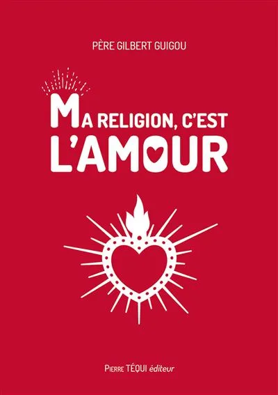 Ma religion c'est l'amour
