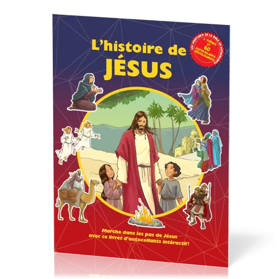 Histoire de Jésus (L') - Marche dans les pas de Jésus avec ce livret d’autocollants interactif