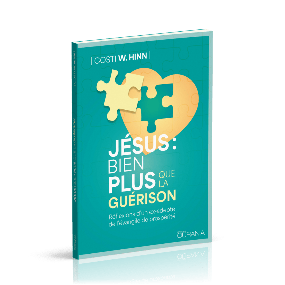 Jésus : bien plus que la guérison - Réflexions d'un ex-adepte de l'évangile de prospérité sur la...