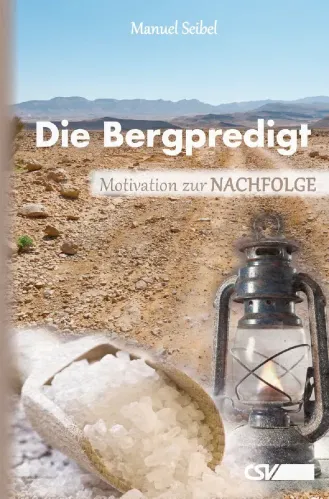 Die Bergpredigt - Motivation zur Nachfolge