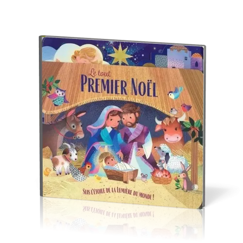 Tout premier Noël (Le) - Suis l'étoile de la lumière du monde!