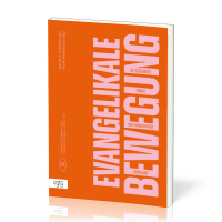 Die begründete Einheit der Evangelikalen Bewegung