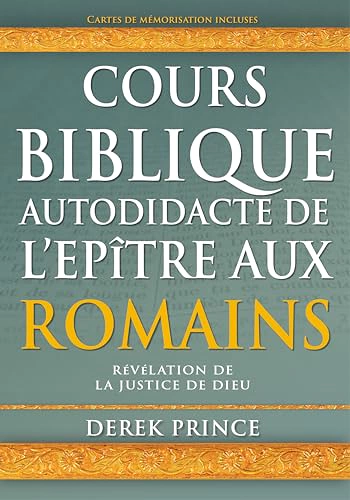 Cours d'étude autodidactique de l'épître aux Romains - Révélation de la justice de Dieu