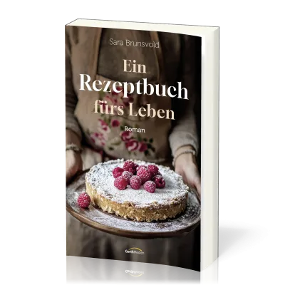 Ein Rezeptbuch fürs Leben - Roman