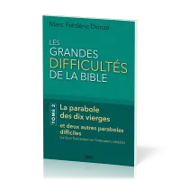 Grandes Difficultés de la Bible (Les) - Tome 2, La parabole des dix vierges et deux autres...