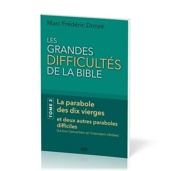 Grandes Difficultés de la Bible (Les) - Tome 2, La parabole des dix vierges et deux autres...