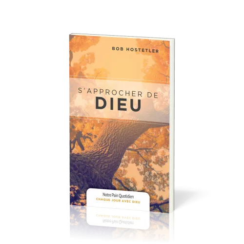 S’approcher de Dieu - [coll. Chaque jour avec Dieu]