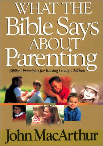 WHAT THE BIBLE SAYS ABOUT PARENTING - SUCCESSFUL CHRISTIAN PARENTING