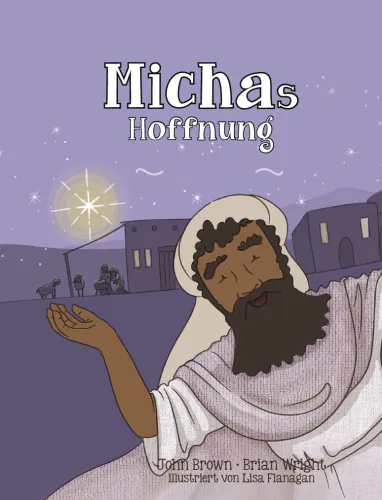 Michas Hoffnung - Die kleinen Propheten