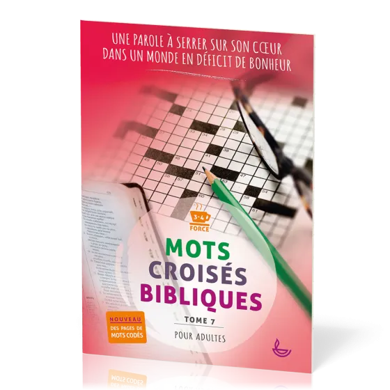 Mots croisés bibliques, tome 7 - Une parole à serrer sur son cœur dans un monde en déficit de...