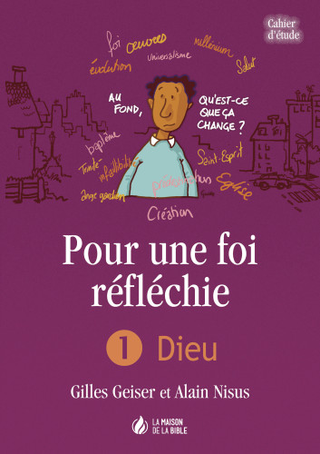 Pour une foi réfléchie 1 - Dieu - cahier d'étude - PDF