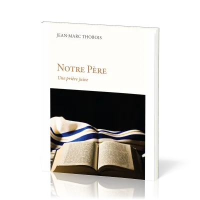 Notre Père - Une prière juive