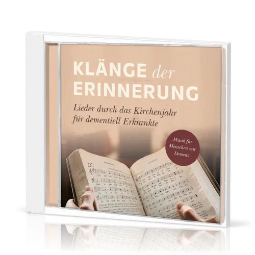 Klänge der Erinnerung [CD] - Lieder durch das Kirchenjahr für dementiell Erkrankte
