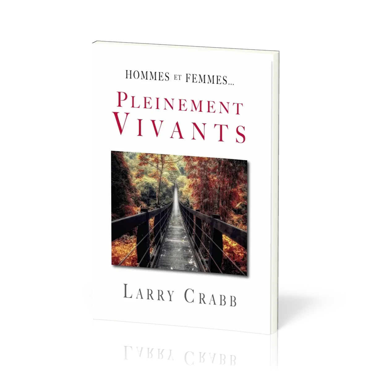 Hommes et femmes pleinement vivants