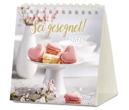 Sei gesegnet! - Tischkalender