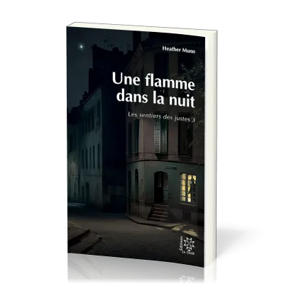 Une flamme dans la nuit - Les sentiers des justes 3