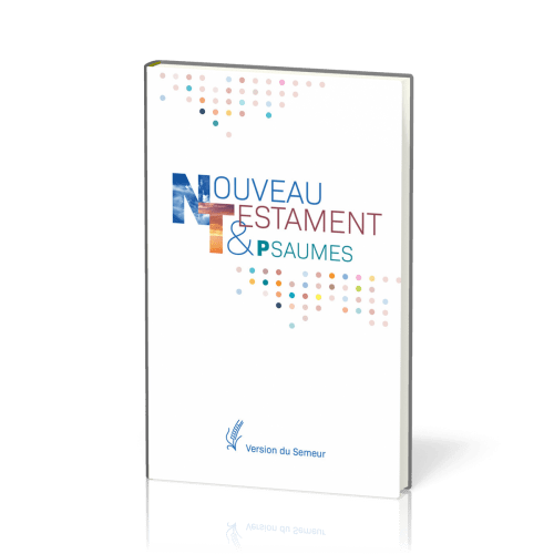Nouveau Testament et Psaumes Semeur, rigide blanc