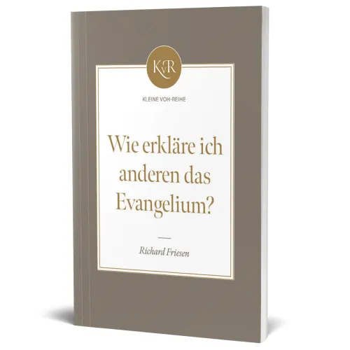 Wie erkläre ich anderen das Evangelium? - Kleine VOH-Reihe