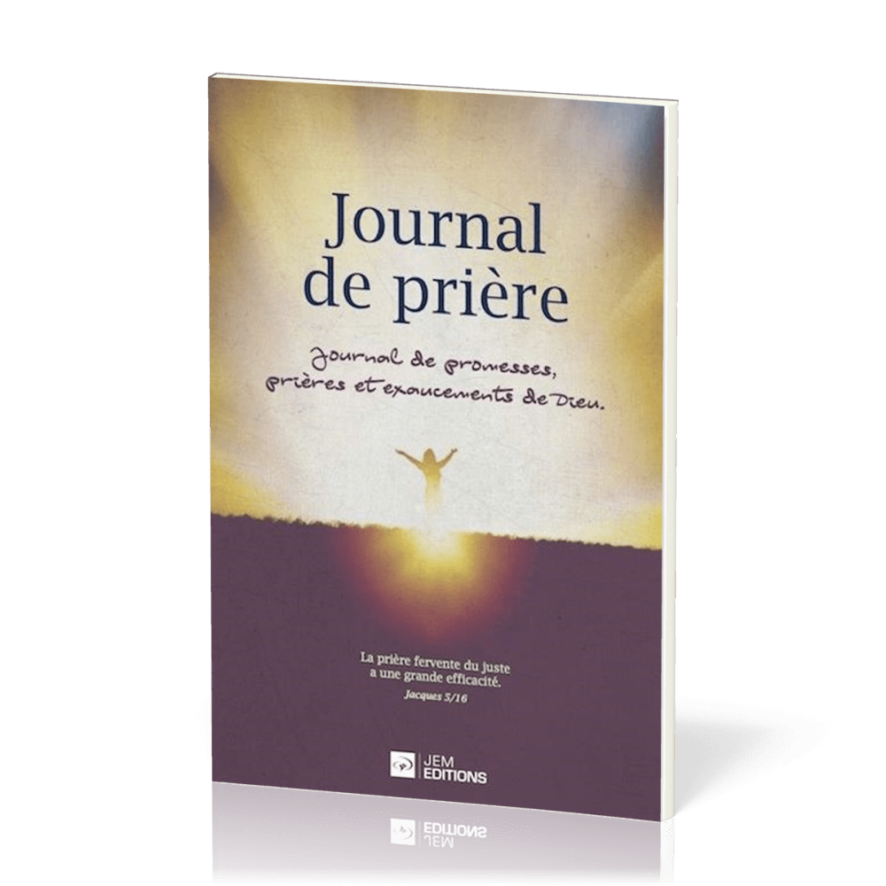 Journal de prière - Journal de promesses, prières et exaucements de Dieu