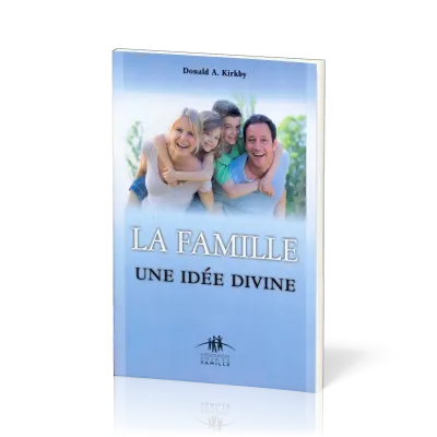 Famille: une idée divine (La)