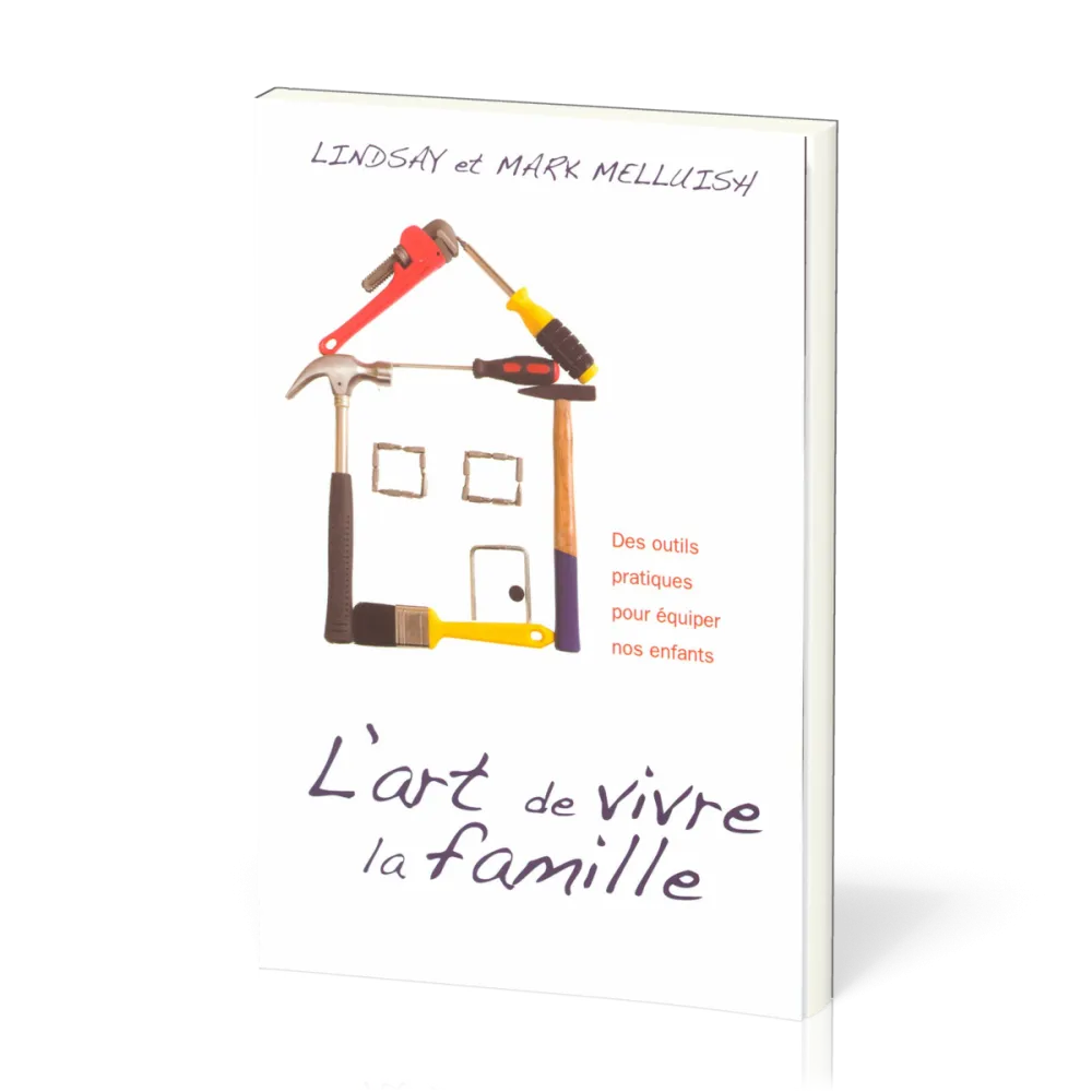 Art de vivre la famille  (L') - Des outils pratiques pour équiper nos enfants