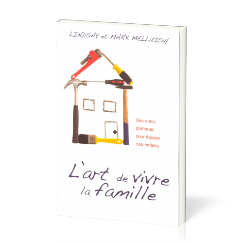 Art de vivre la famille  (L') - Des outils pratiques pour équiper nos enfants
