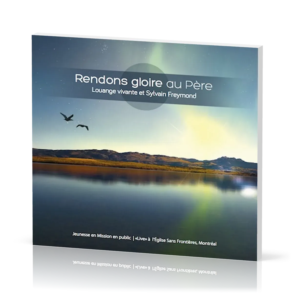 Rendons gloire au Père [CD] - Live à l'Eglise Sans Frontières, Montréal