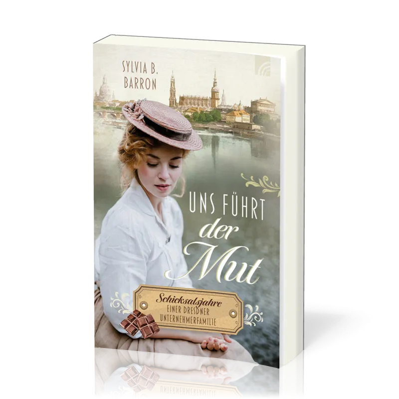 Uns führt der Mut - Die Dresden Saga 1