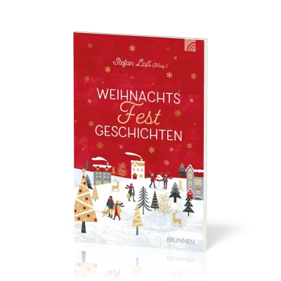 WeihnachtsFestGeschichten - Zehn Kurzgeschichten