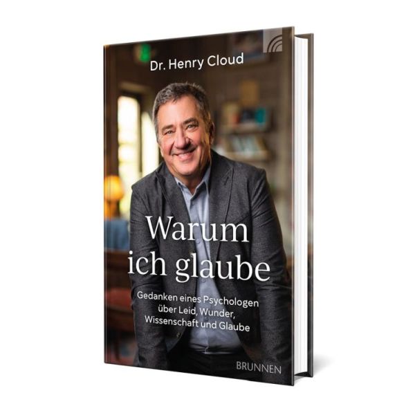 Warum ich glaube - Gedanken eines Psychologen über Leid, Wunder, Wissenschaft und Glaube