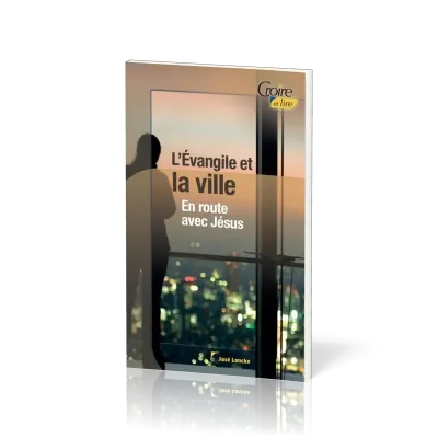 Evangile et la ville (L') - En route avec Jésus