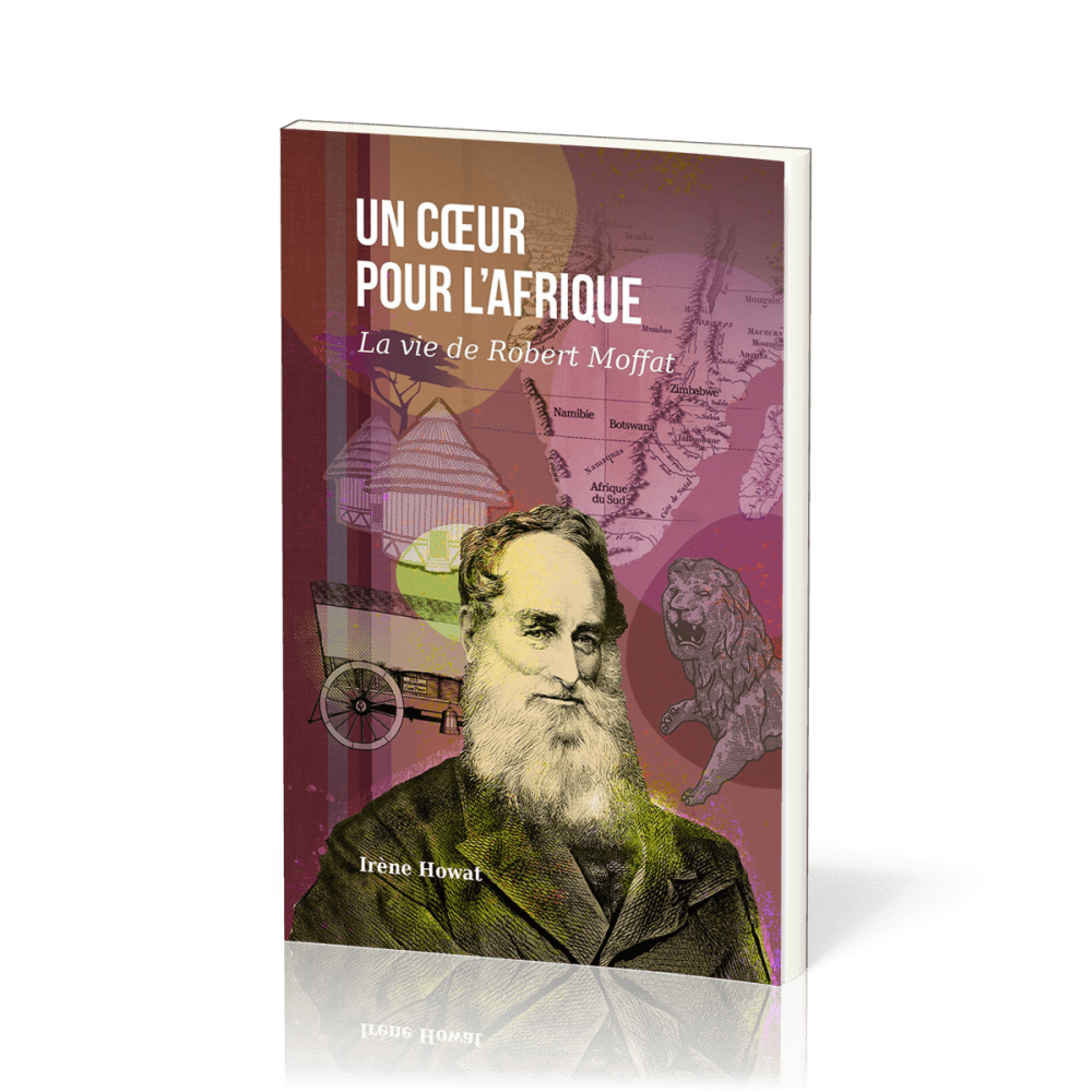 Un coeur pour l’Afrique - La vie de Robert Moffat