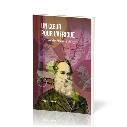 Un coeur pour l’Afrique - La vie de Robert Moffat