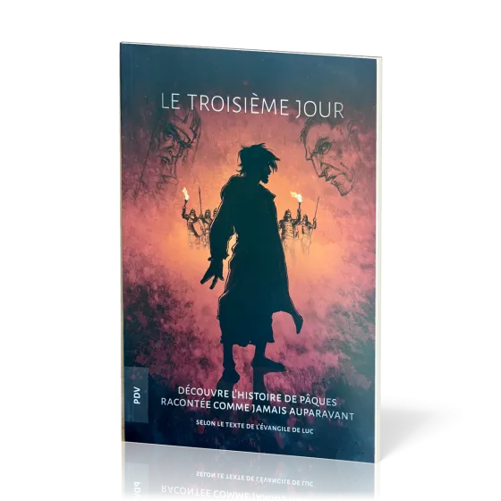 Troisième jour [BD] (Le) - Découvre l'histoire de Pâques racontée comme jamais auparavant