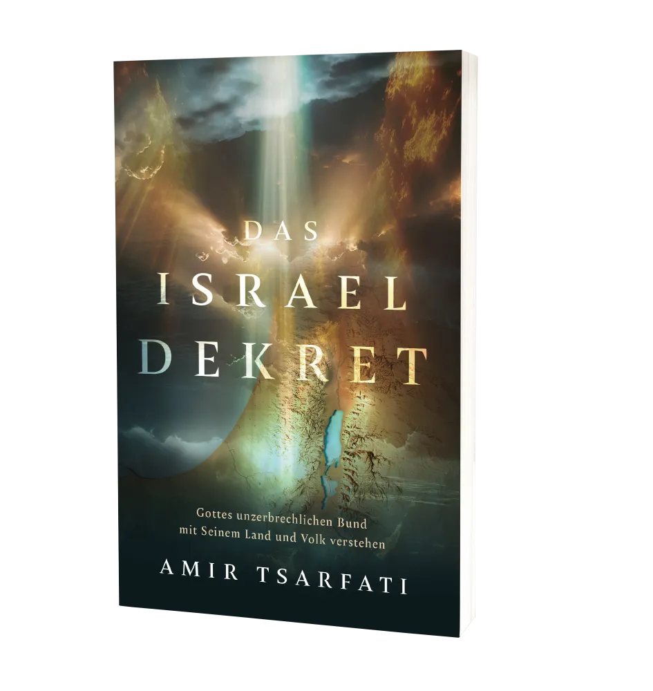 Das Israel Dekret - Gottes unzerbrechlichen Bund mit Seinem Land und Volk verstehen