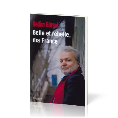 Belle et rebelle, ma France