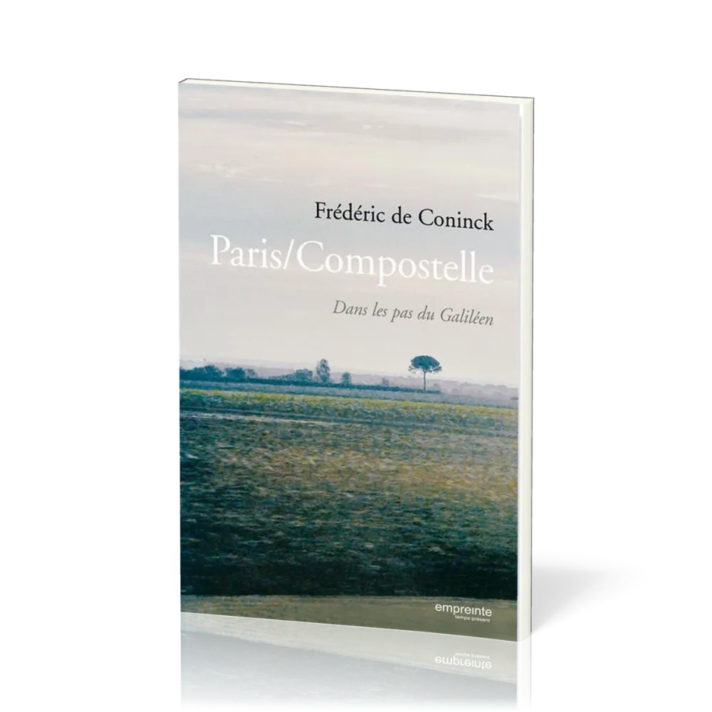 Paris/Compostelle  - Dans les pas du Galiléen