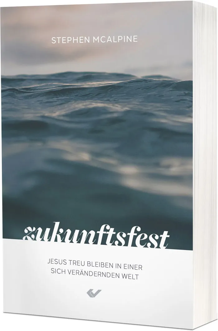 Zukunftsfest - Jesus treu bleiben in einer sich verändernden Welt