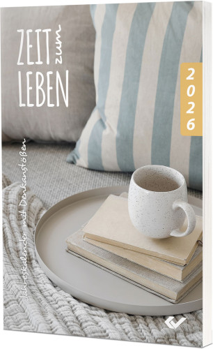 Zeit zum Leben - Jahreskalender mit Denkanstössen - broschiert