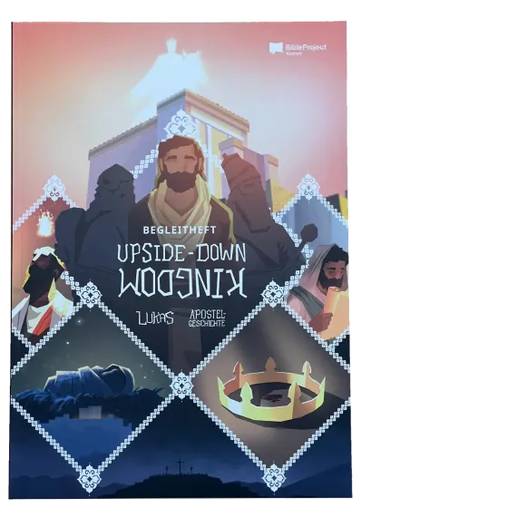 Begleitheft "Lukas-Apostelgeschichte" upside-down Kingdom - Zusatzmaterial für die Serie...