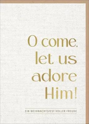 Faltkarte O come let us adore Him! - Friedrich Heinrich Ranke